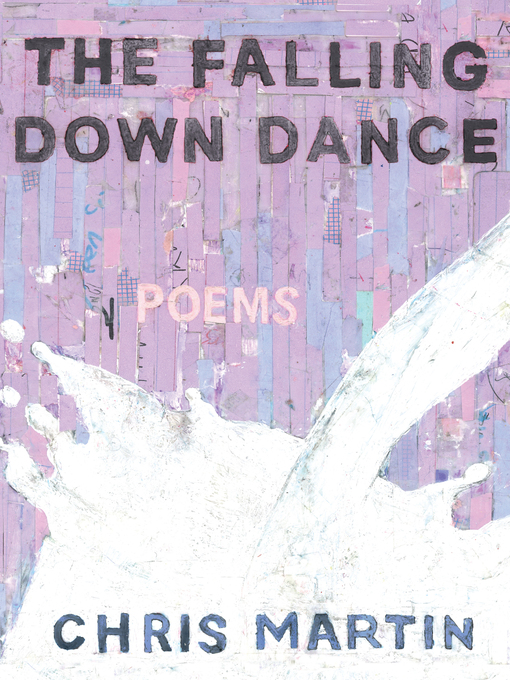 Title details for The Falling Down Dance by Chris Martin - Available